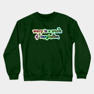 Worry Crewneck Sweatshirt